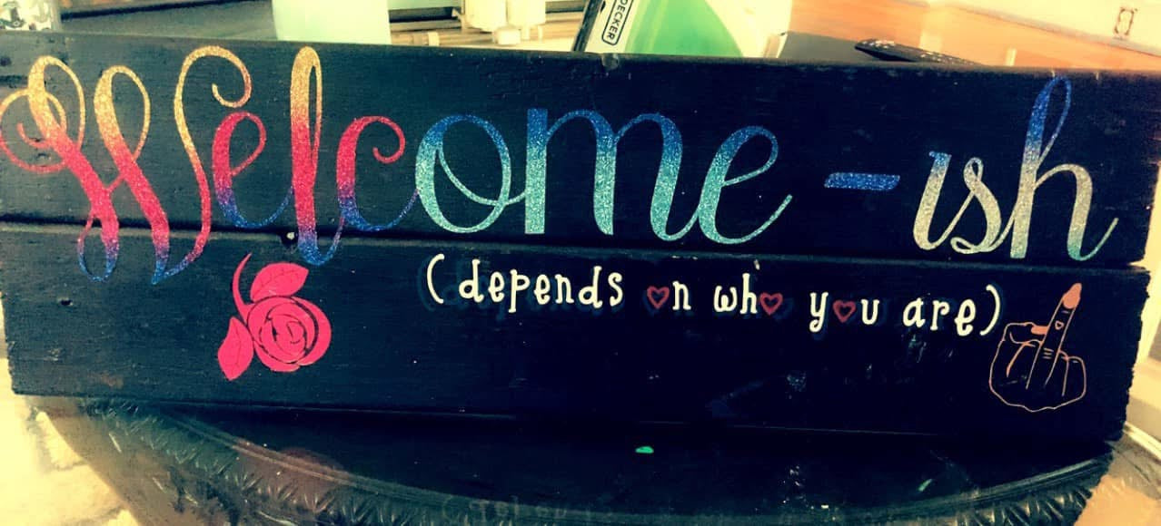 Welcome-ish-Funny Statement Wood Sign